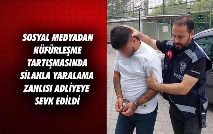 Samsun'da sosyal medyadan küfürleşme tartışmasında silahla yaralama zanlısı adliyeye sevk edildi