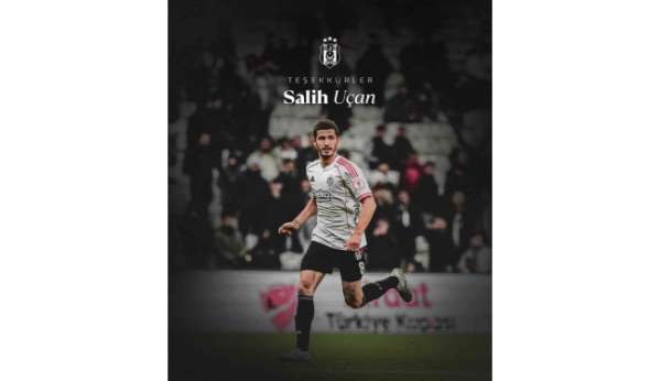 Beşiktaş, Salih Uçan ile yollarını ayırdı