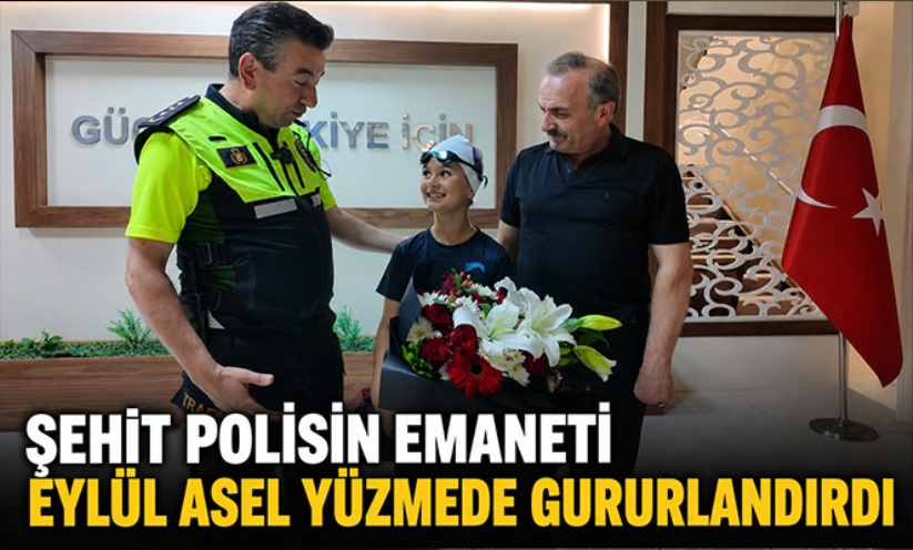 Şehit polisin emaneti Eylül Asel yüzmede gururlandırdı