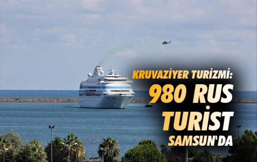 Kruvaziyer turizmi: 980 Rus turist Samsun'da