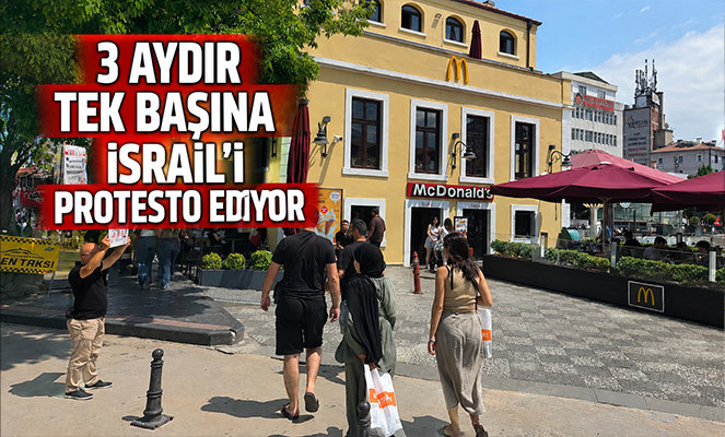 3 aydır tek başına İsrail'i protesto ediyor