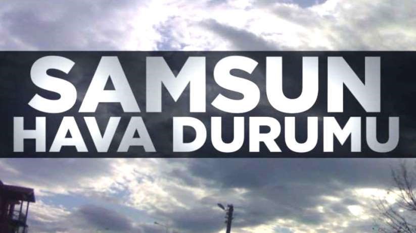Samsun'da hava durumu: 12 Kasım 2022 Cumartesi