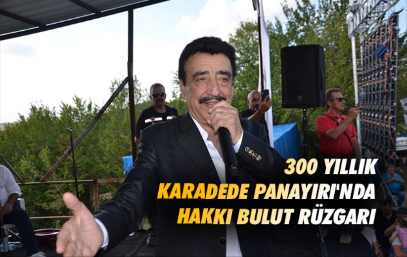 Samsun'da 300 yıllık Karadede Panayırı'nda Hakkı Bulut rüzgarı