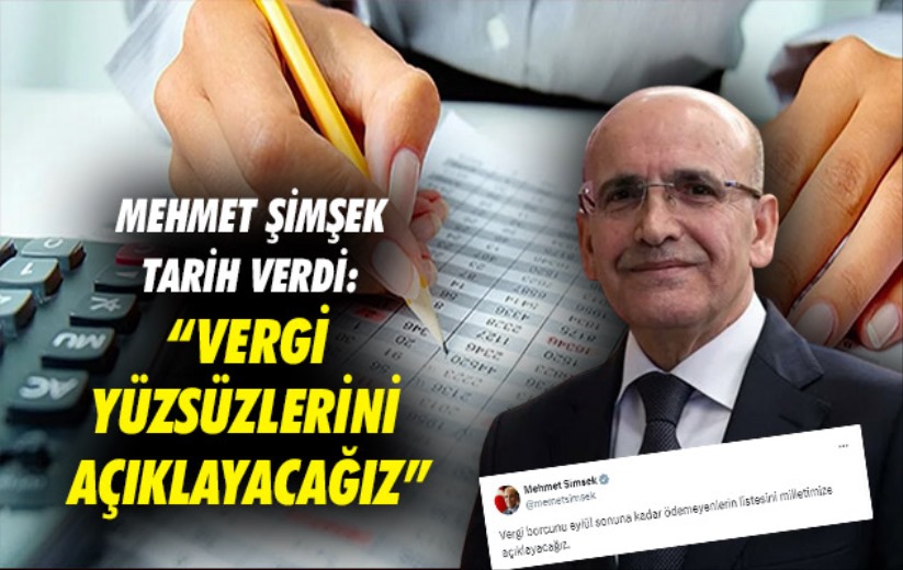 Mehmet Şimşek, vergi dairelerine borçlu firmaları açıklayacak!