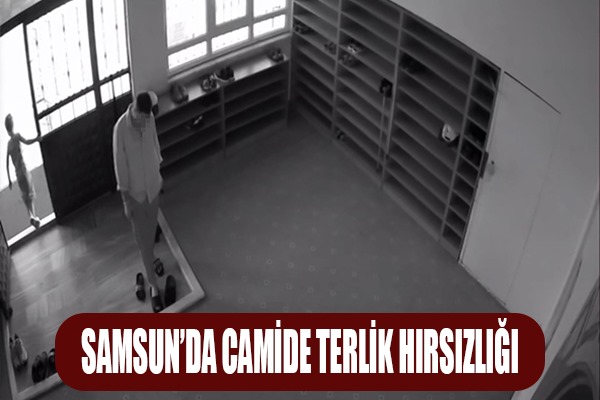 Camide terlik hırsızlığı güvenlik kamerasına yansıdı