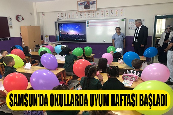 Samsun'da okul öncesi ve birinci sınıflar için uyum haftası başladı