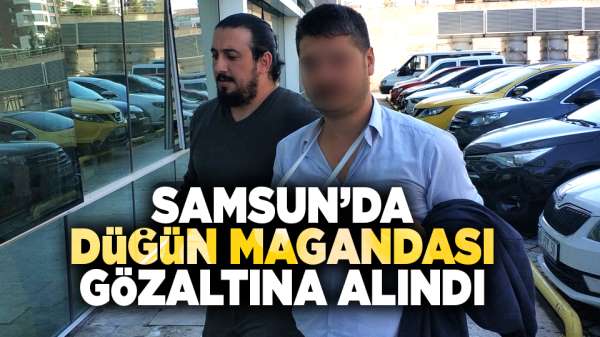 Samsun'da düğün magandası gözaltına alındı