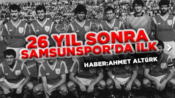 Samsunspor'dan Tarihi Başlangıç