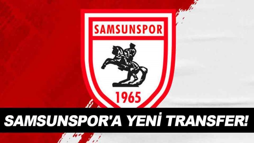 Samsunspor'a yeni transfer!