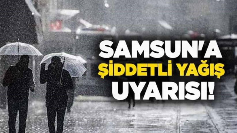 Samsun'da yağış uyarısı