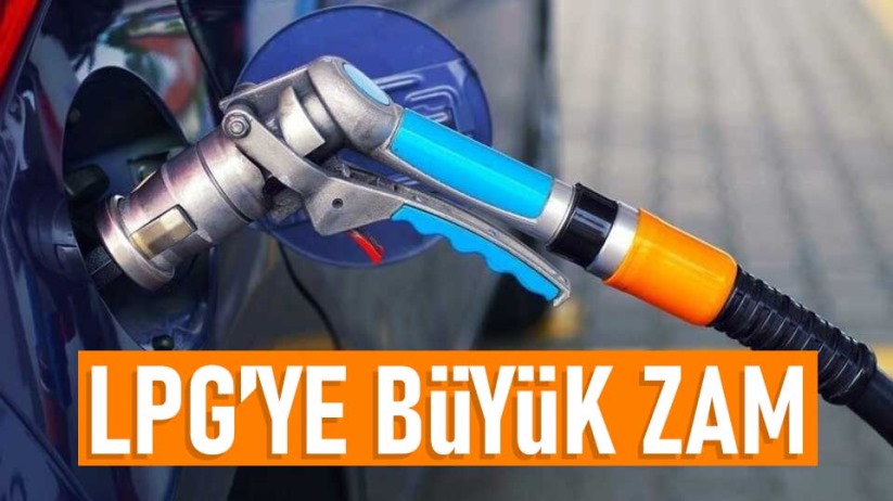 LPG'ye büyük zam