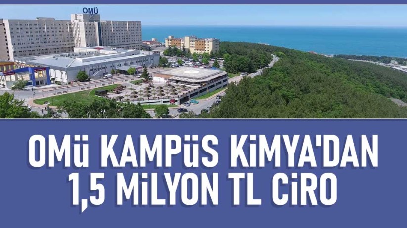 OMÜ Kampüs Kimya'dan 1,5 milyon TL ciro