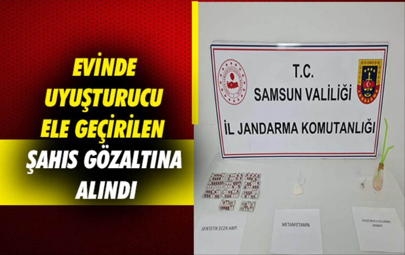 Samsun'da evinde uyuşturucu ele geçirilen şahıs gözaltına alındı