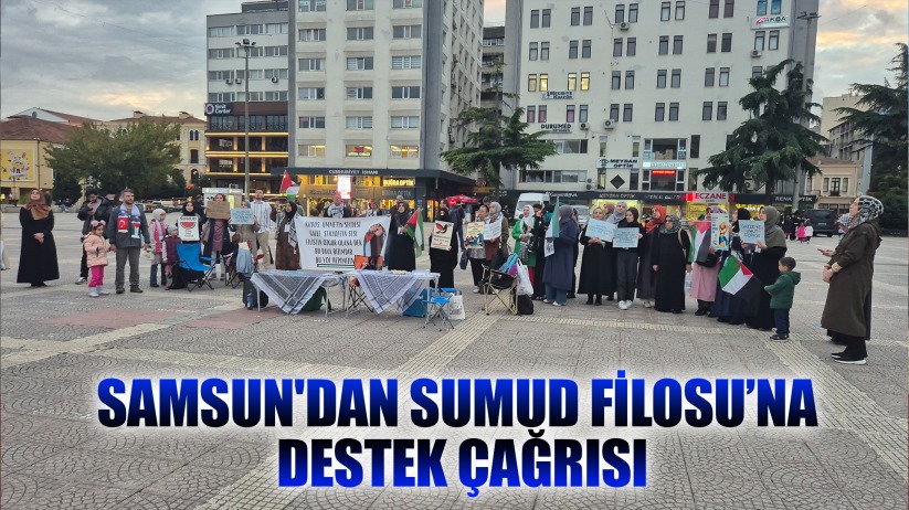 Samsun'dan Sumud Filosu'na destek çağrısı
