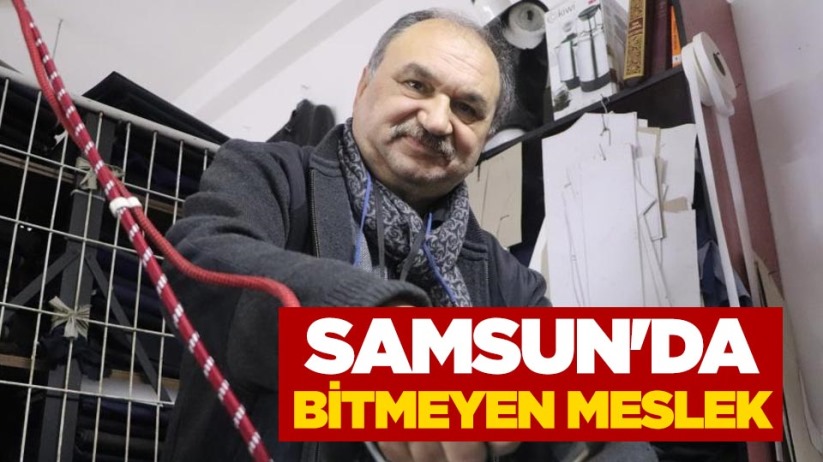 Samsun'da bitmeyen meslek