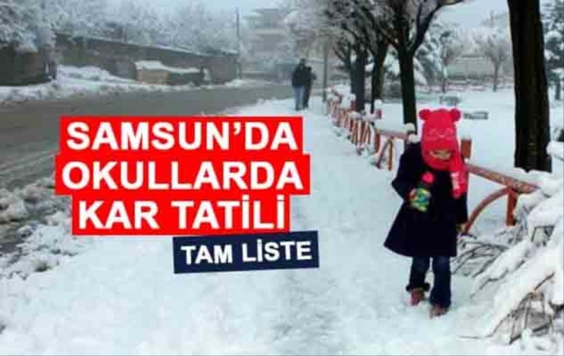 Samsun'da 11 Mart Cuma günü eğitime kar engeli! Hangi okullar tatil?