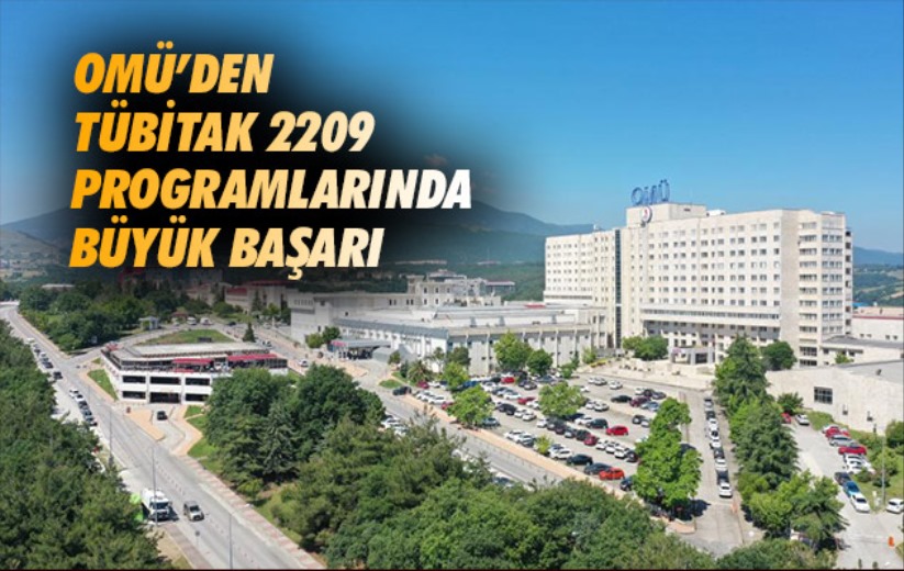 OMÜ'den TÜBİTAK 2209 programlarında büyük başarı
