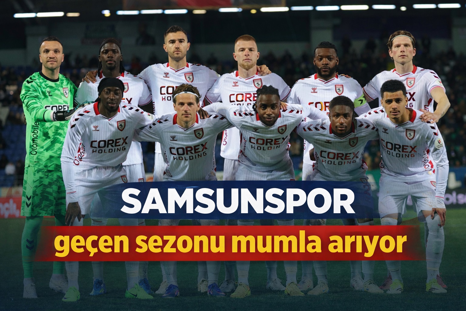 Samsunspor geçen sezonu mumla arıyor