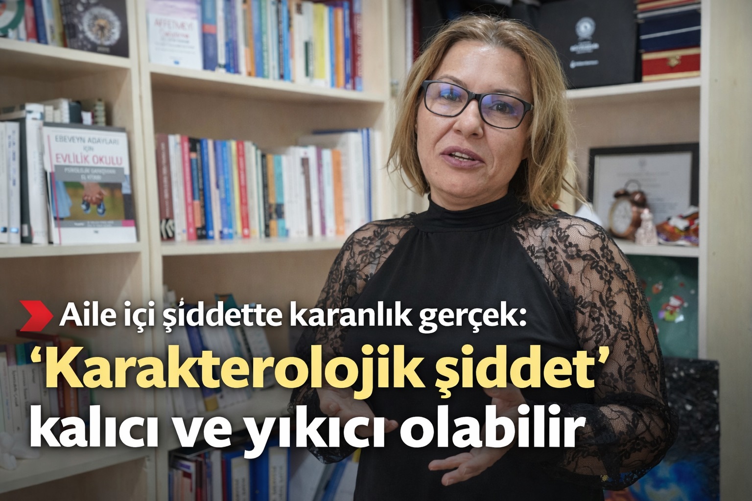 Aile içi şiddette karanlık gerçek: 'Karakterolojik şiddet' kalıcı ve yıkıcı olabilir