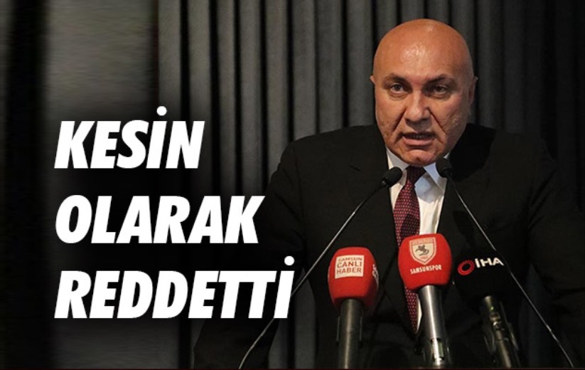 Kesin Olarak Reddetti