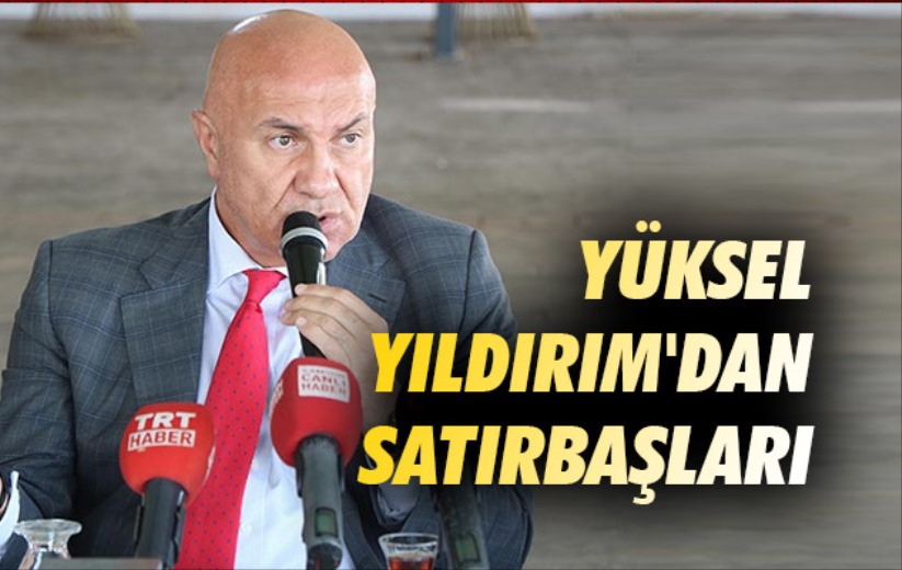 Yüksel Yıldırım'dan Satırbaşları