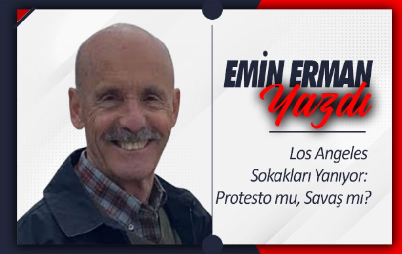Los Angeles Sokakları Yanıyor: Protesto mu, Savaş mı?