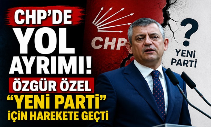 CHP'de Yol Ayrımı: Özgür Özel 'Yeni Parti' İçin Harekete Geçti