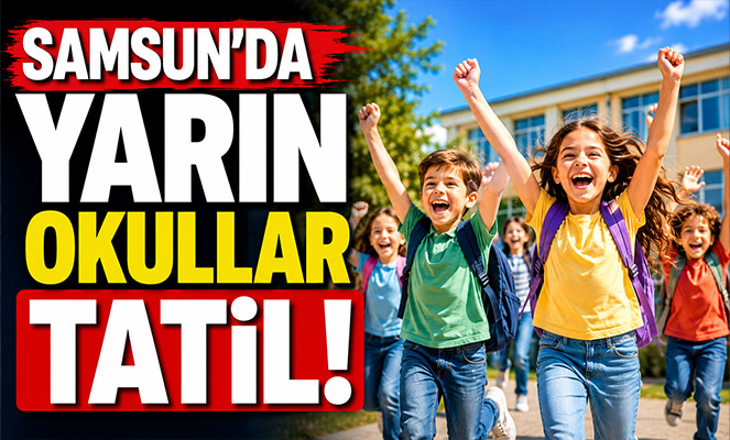 Samsun'da okullar tatil