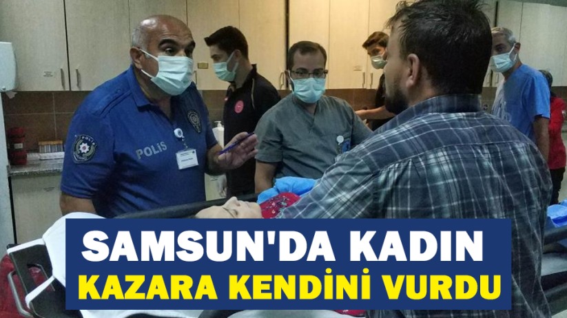 Samsun'da kadın kazara kendini vurdu