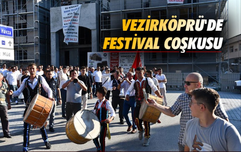 Samsun Vezirköprü'de festival coşkusu