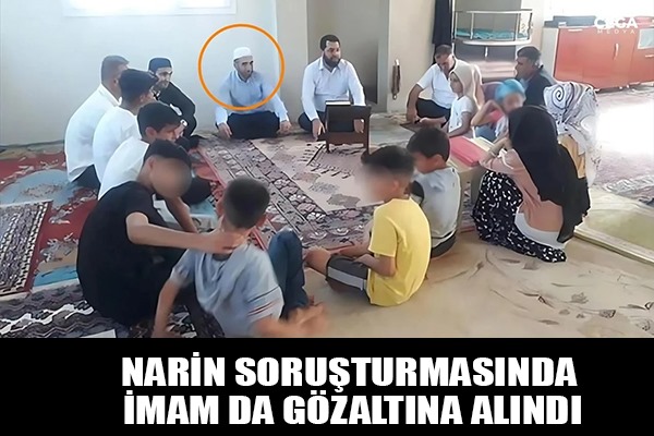 Narin soruşturmasında İmam da gözaltına alındı