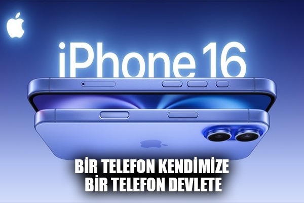 BİR TELEFON KENDİMİZE BİR TELEFON DEVLETE