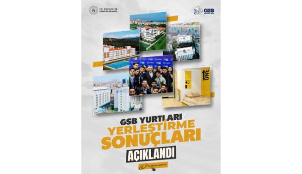 Bakan Bak: 'GSB yurtları yerleştirme sonuçları açıklandı'