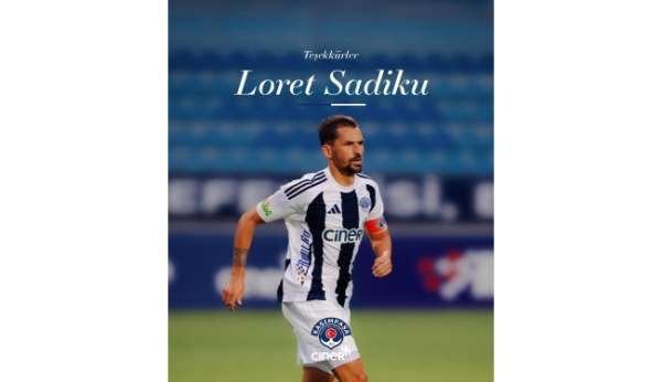 Kasımpaşa, Loret Sadiku ile yollarını ayırdı