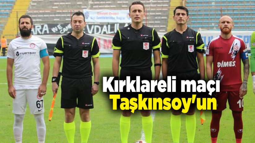 Samsunspor Kırklareli maçı Taşkınsoy'un