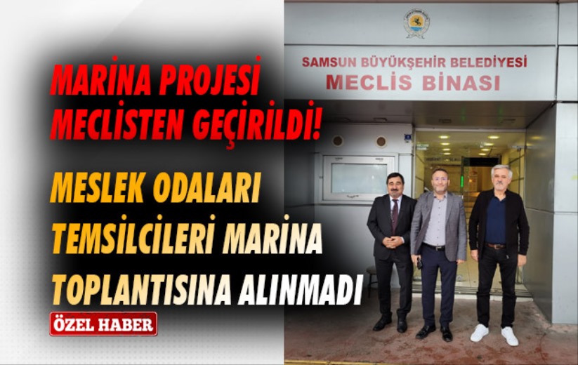 Meslek odaları temsilcileri marina toplantısına alınmadı