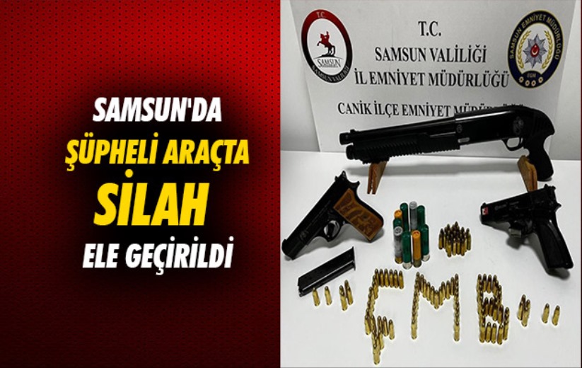 Samsun'da şüpheli araçta silah ele geçirildi