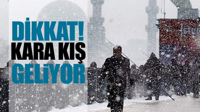 Dikkat! Kara Kış Geliyor