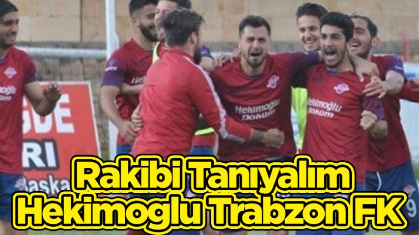Samsunspor hafta sonu Hekimoğlu Trabzon FK ile karşılaşacak