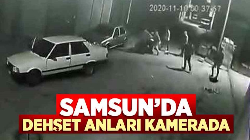 Samsun'da dehşet anları kamerada