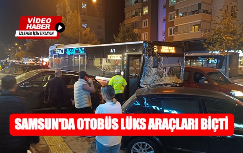 Samsun'da otobüs lüks araçları biçti