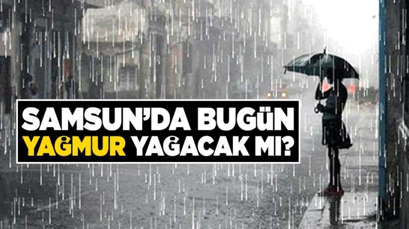 Samsun'da yağış uyarısı