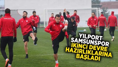 Yılport Samsunspor, ikinci devre hazırlıklarına başladı