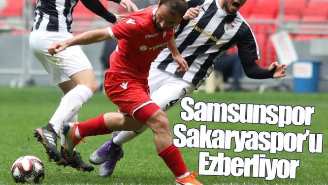 Samsunspor Sakaryaspor'u Ezberliyor