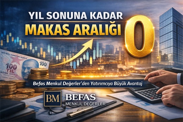 Befas Menkul Değerler'den Yatırımcılara Önemli Avantaj: