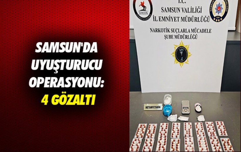 Samsun'da uyuşturucu operasyonu: 4 gözaltı