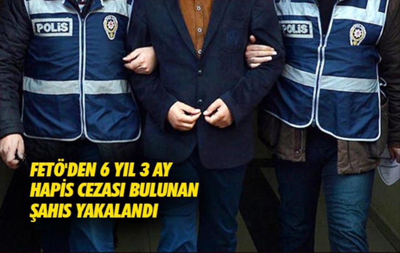 Samsun'da FETÖ'den 6 yıl 3 ay hapis cezası bulunan şahıs yakalandı