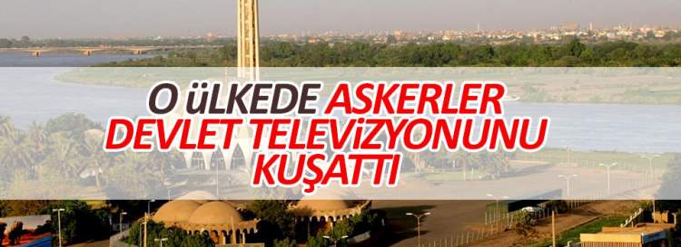 Ordudan devlet televizyonuna kuşatma