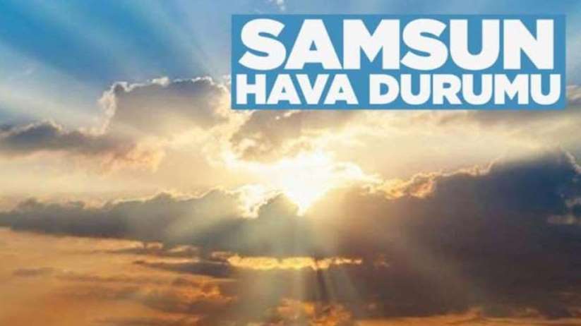Samsun hava durumu 11 Ağustos Salı