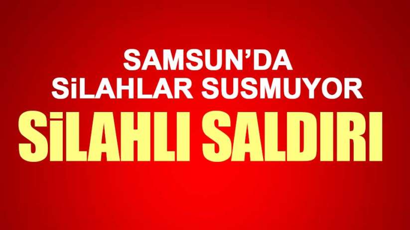 Samsun'da silahlı saldırı